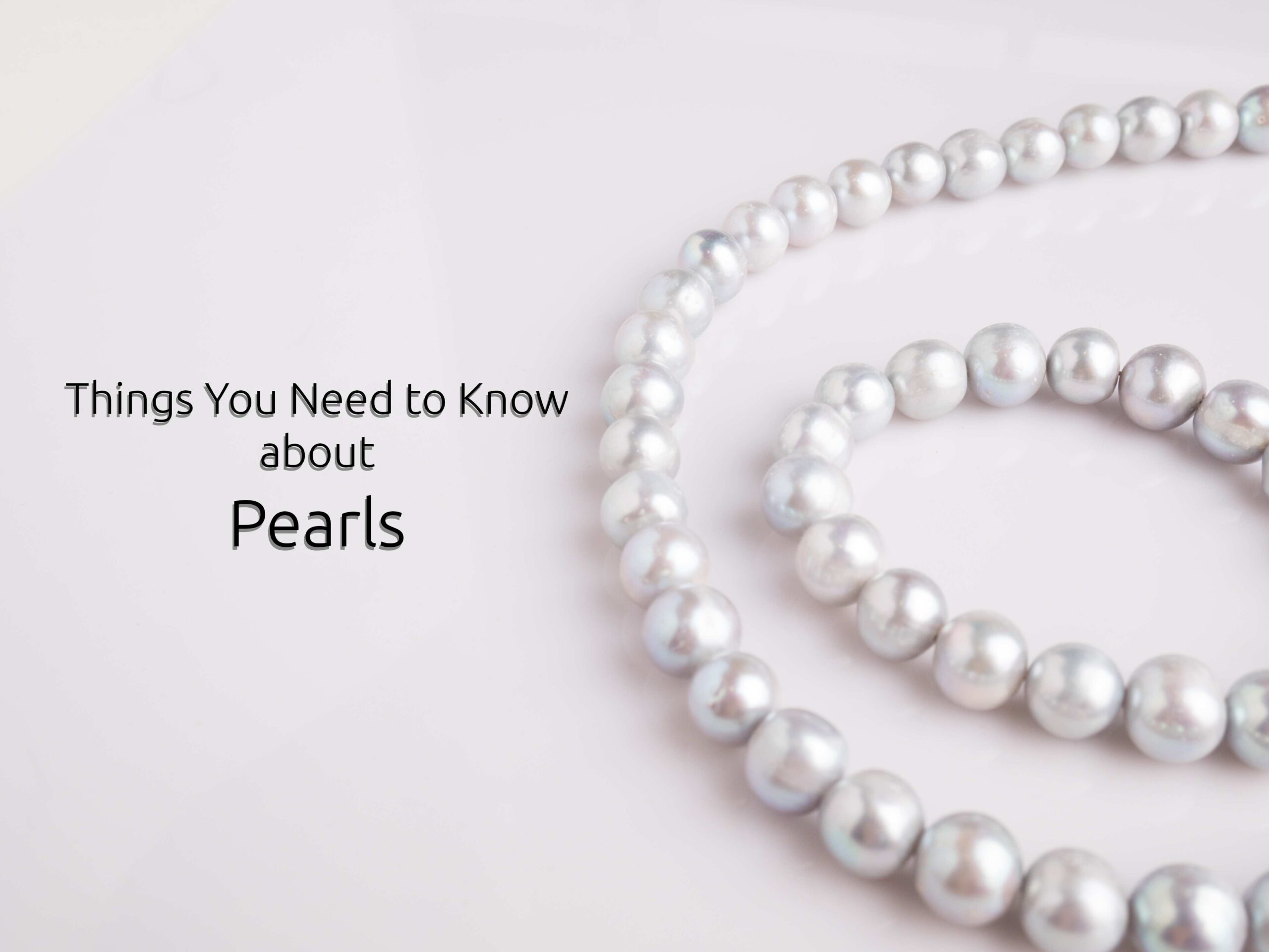 Things You Need to Know about Pearls