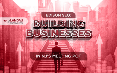 Edison SEO: Building Businesses in NJ’s Melting Pot